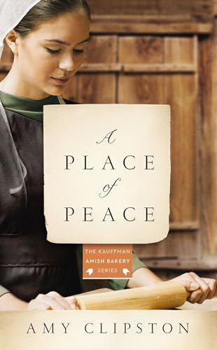 Beispielbild fr Place of Peace: A Novel: 3 (Kauffman Amish Bakery Series) zum Verkauf von WorldofBooks