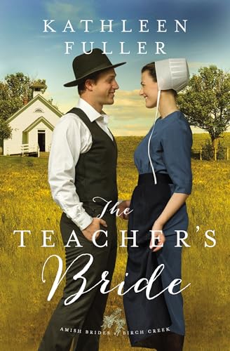Beispielbild fr The Teacher's Bride (An Amish Brides of Birch Creek Novel) zum Verkauf von Wonder Book