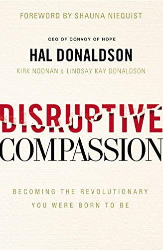 9780310355304: Disruptive Compassion: Becoming the Revolutionary You Were Born to Be