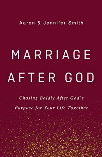 Stock image for Marriage After God: Chasing Boldly After Gods Purpose for Your Life Together for sale by ZBK Books