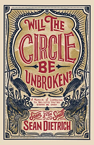 Beispielbild fr Will the Circle Be Unbroken?: A Memoir of Learning to Believe Youre Gonna Be Okay zum Verkauf von WorldofBooks