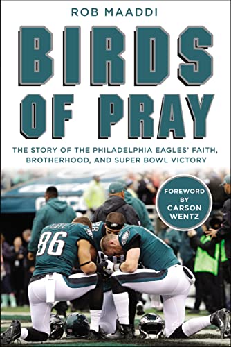 Imagen de archivo de Birds of Pray: The Story of the Philadelphia Eagles? Faith, Brotherhood, and Super Bowl Victory a la venta por Gulf Coast Books