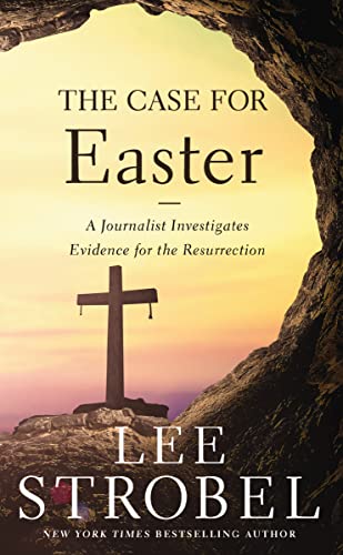 Beispielbild fr The Case for Easter: A Journalist Investigates Evidence for the Resurrection (Case for . Series) zum Verkauf von Wonder Book