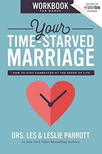Stock image for Your Time-Starved Marriage Workbook for Women: How to Stay Connected at the Speed of Life for sale by SecondSale