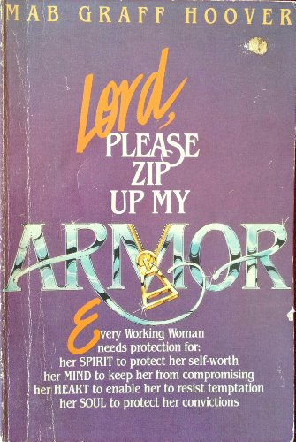 Stock image for Lord, Please Zip Up My Armor for sale by Ageless Pages