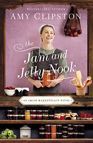 Beispielbild fr Jam and Jelly Nook: 4 (An Amish Marketplace Novel) zum Verkauf von AwesomeBooks