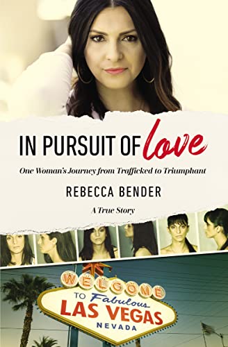 Beispielbild fr In Pursuit of Love: One Womans Journey from Trafficked to Triumphant zum Verkauf von Red's Corner LLC