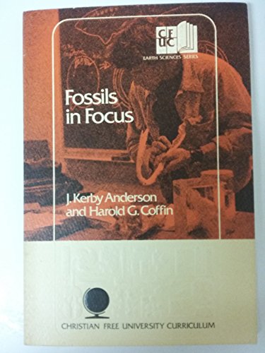 Beispielbild fr Fossils in focus (Christian free university curriculum) zum Verkauf von Once Upon A Time Books