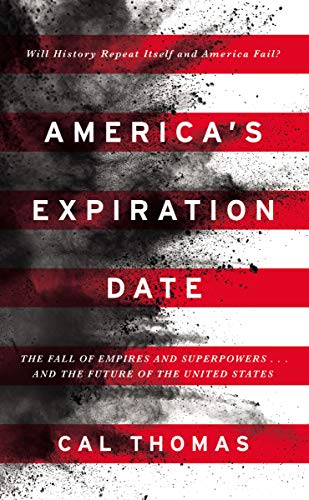 Imagen de archivo de America's Expiration Date: The Fall of Empires and Superpowers . . . and the Future of the United States a la venta por Wonder Book