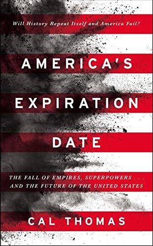 Stock image for America's Expiration Date: The Fall of Empires and Superpowers . . . and the Future of the United States for sale by Wonder Book