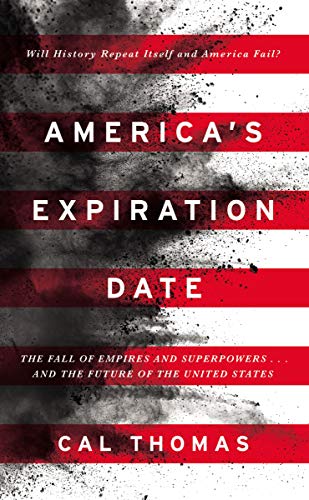 Stock image for America's Expiration Date: The Fall of Empires and Superpowers . . . and the Future of the United States for sale by Wonder Book