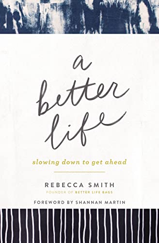 Beispielbild fr A Better Life: Slowing Down to Get Ahead zum Verkauf von Wonder Book