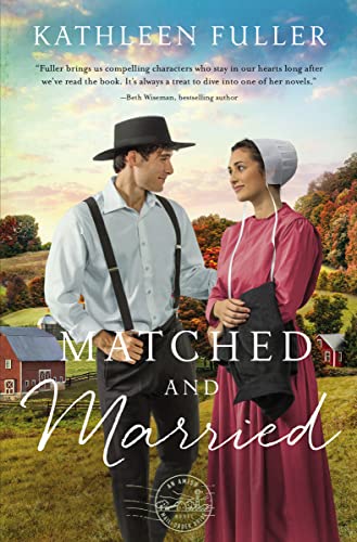 Stock image for Matched and Married (An Amish Mail-Order Bride Novel) for sale by SecondSale