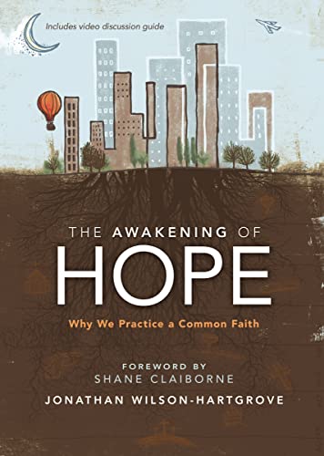 9780310360728: The Awakening of Hope: Why We Practice a Common Faith