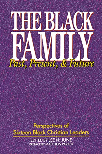Imagen de archivo de The Black Family: Past, Present, and Future a la venta por Lakeside Books