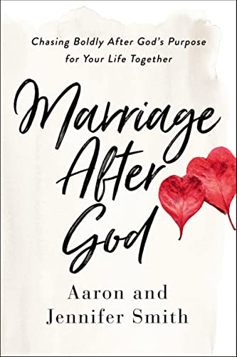 Imagen de archivo de Marriage After God: Chasing Boldly After Gods Purpose for Your Life Together a la venta por Goodwill of Colorado