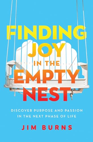 Stock image for Finding Joy in the Empty Nest for sale by SecondSale