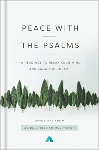 9780310363347: Peace with the Psalms: 40 Readings to Relax Your Mind and Calm Your Heart