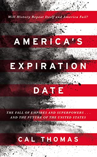 9780310363484: America's Expiration Date: The Fall of Empires and Superpowers...and the Future of the United States