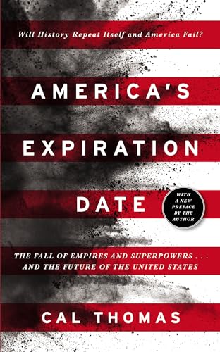 9780310363484: America's Expiration Date: The Fall of Empires and Superpowers . . . and the Future of the United States