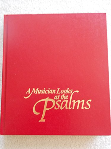 Imagen de archivo de A Musician Looks at the Psalms a la venta por SecondSale