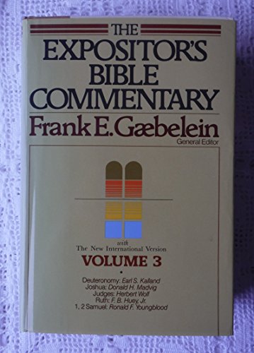 The Expositor's Bible Commentary (Volume 3) - Deuteronomy, Joshua, Judges, Ruth, 1 & 2 Samuel (9780310364504) by Gaebelein, Frank E.