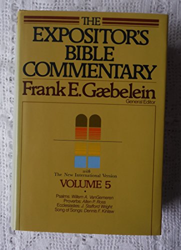 The Expositor's Bible Commentary (Vol 5) Psalms, Proverbs, Ecclesiastes, Song of Songs