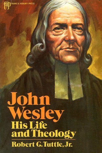 Beispielbild fr John Wesley: His Life & Theology zum Verkauf von ThriftBooks-Dallas