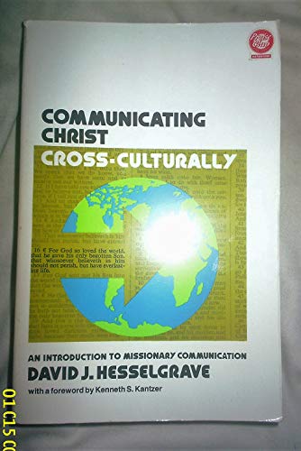 Stock image for Communicating Christ Cross-Culturally: An Introduction to Missionary Communication (Contemporary Evangelical Perspectives) for sale by BookHolders