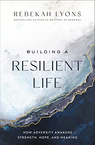 Stock image for Building a Resilient Life: How Adversity Awakens Strength, Hope, and Meaning for sale by ThriftBooks-Atlanta