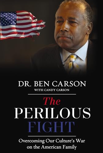 9780310368373: The Perilous Fight: Overcoming Our Culture's War on the American Family