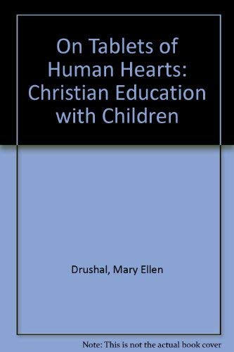 Beispielbild fr On Tablets of Human Hearts : Christian Education with Children zum Verkauf von Better World Books