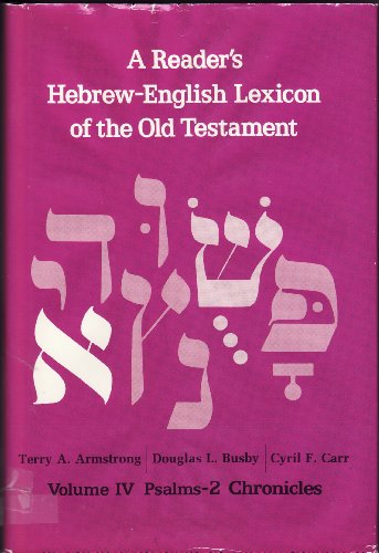 Stock image for A Reader's Hebrew-English Lexicon of the Old Testament: Psalms-2 Chronicles for sale by HPB-Emerald