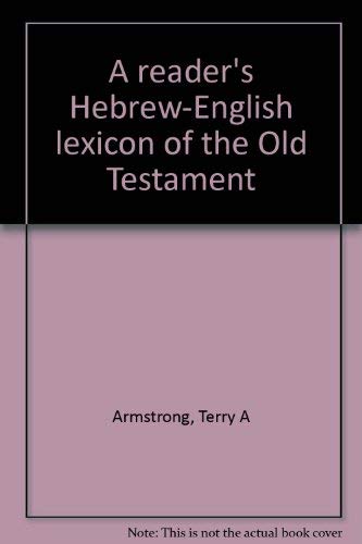 Beispielbild fr A Reader's Hebrew-English Lexicon of the Old Testament, Vol. IV: Psalms - 2 Chronicles zum Verkauf von Windows Booksellers