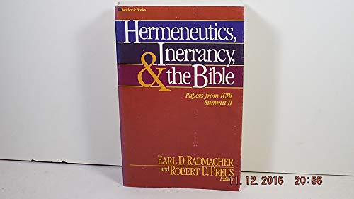 Beispielbild fr Hermeneutics, Inerrancy and the Bible: Papers for the ICBI Summit II zum Verkauf von Windows Booksellers