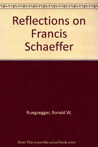 Stock image for Reflections on Francis Schaeffer for sale by ThriftBooks-Atlanta