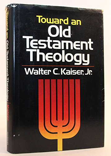 9780310371007: Toward an Old Testament theology