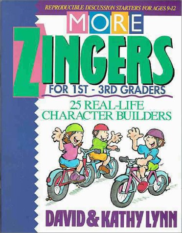 More Zingers for 1St-3Rd Graders: 12 Real-Life Character Builders (9780310372318) by Lynn, David; Lynn, Kathy
