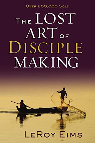 9780310372813: The Lost Art of Disciple Making