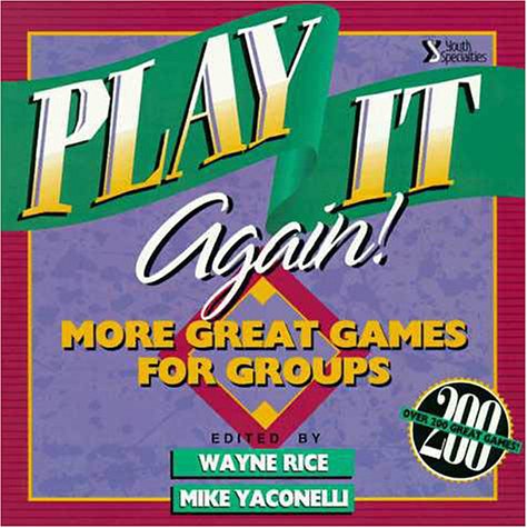 Stock image for Play It Again!: More Great Games for Groups for sale by SecondSale