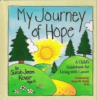 Stock image for My Journey of Hope: A Child's Guidebook for Living with Cancer for sale by ThriftBooks-Atlanta