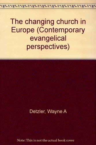 9780310376118: Title: The changing church in Europe Contemporary evangel