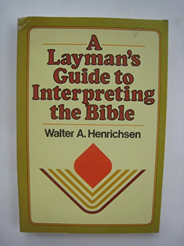 Stock image for A layman's guide to interpreting the Bible for sale by ThriftBooks-Atlanta