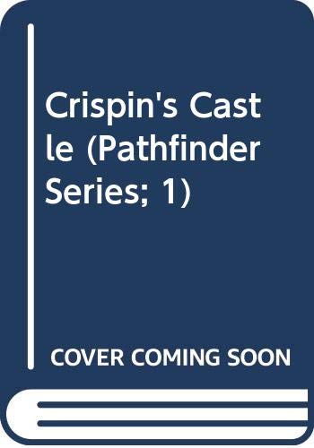 Stock image for Crispin's Castle (Pathfinder Series; 1) for sale by Discover Books