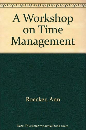 Stock image for A Workshop on Time Management for sale by Wonder Book