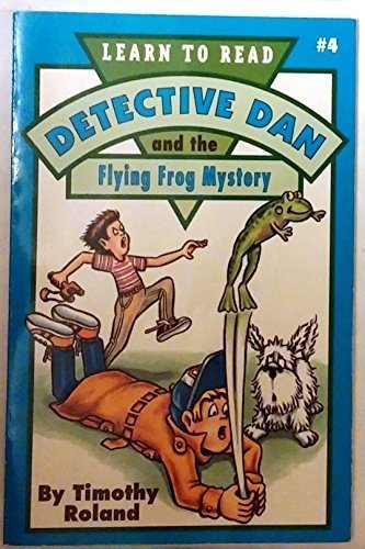 Stock image for Detective Dan and the Flying Frog Mystery (Learn to Read No. 4) for sale by Zoom Books Company