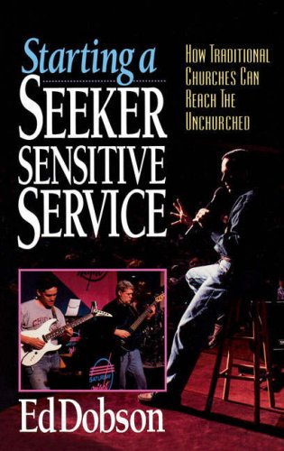 Starting a Seeker-Sensitive Service (9780310384816) by Dobson, Edward G.