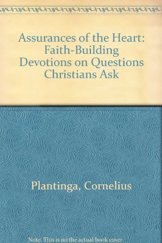 Beispielbild fr Assurances of the Heart: Faith-Building Devotions on Questions Christians Ask zum Verkauf von Wonder Book