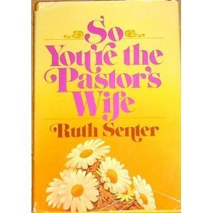 9780310388203: So You're the Pastor's Wife