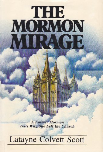 Stock image for The Mormon Mirage: A Former Mormon Tells Why She Left the Church for sale by ThriftBooks-Atlanta